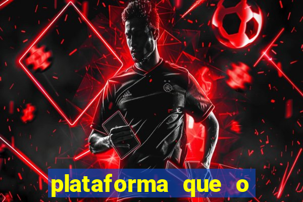 plataforma que o buzeira joga